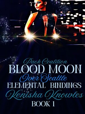 cover image of Blood Moon Over Seattle' Elemental Bindings